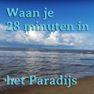 Waan je 28 minuten in het Paradijs